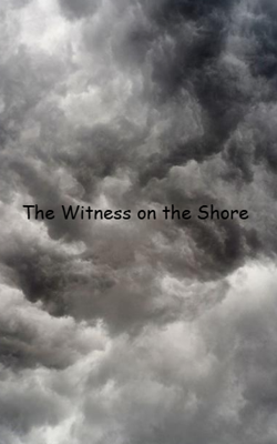 The Witness on the Shore