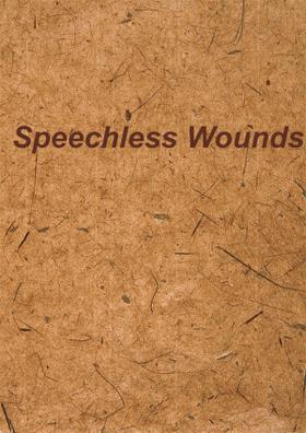 Speechless Wounds