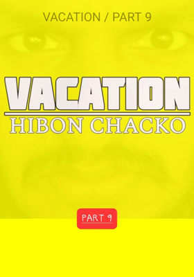 VACATION / PART 9