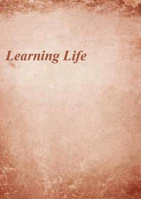 Learning Life