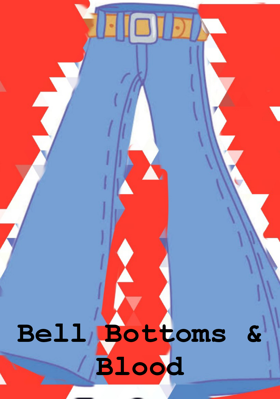 Bell Bottoms and Blood- A Helza Shine Story