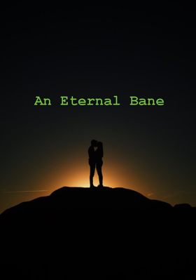 An Eternal Bane