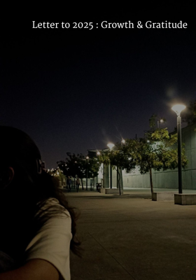 Letter to 2025 : Growth & Gratitude 
