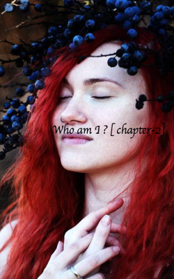 Who am I ? [chapter-2]