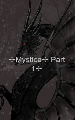 ✢Mystica✢ Part 1✢