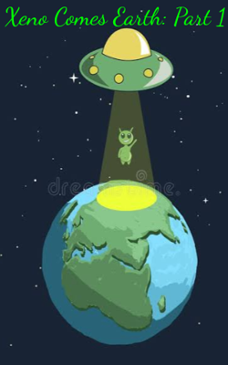 Xeno Comes Earth: Part 1
