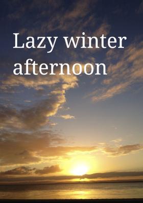 Lazy Winter Afternoon