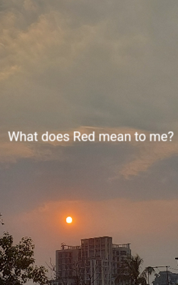 What Does Red Mean To Me?
