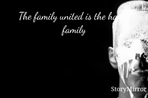The family united is the happy family