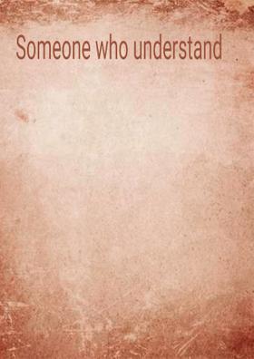 Someone Who Understand
