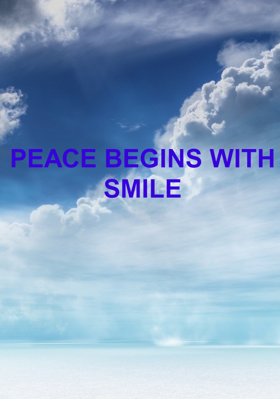 Peace Begins With Smile