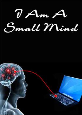 I Am A Small Mind