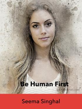 Be Human First