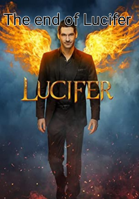 The end of Lucifer