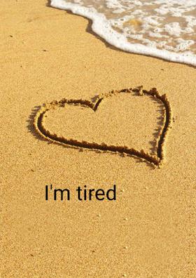 I'm Tired