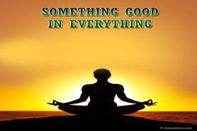 Something Good In Everything