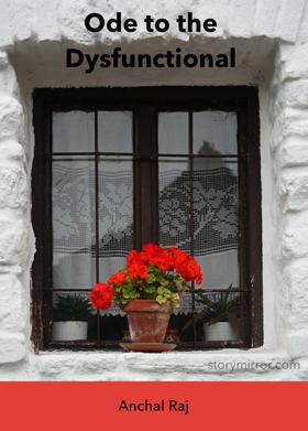 Ode to the Dysfunctional 