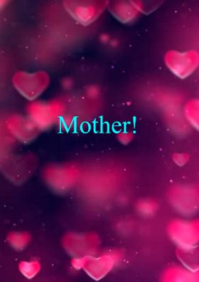 Mother!