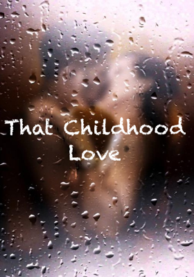 That Childhood Love