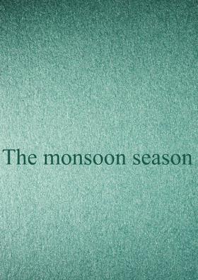 The Monsoon Season