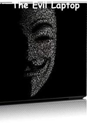 The Evil Laptop