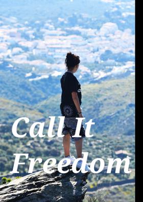 Call It Freedom
