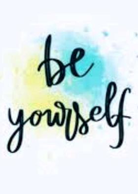 Be Yourself