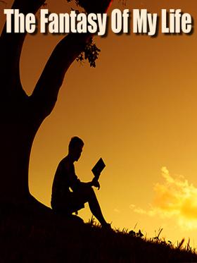 The Fantasy Of My Life