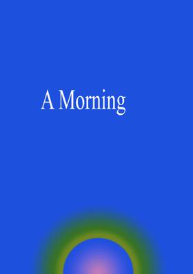 A Morning