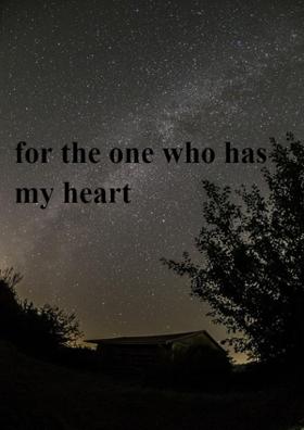 For The One Who Has My Heart