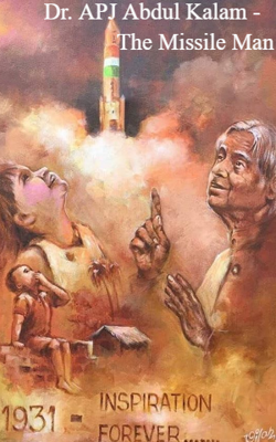 Dr. APJ Abdul Kalam - The Missile Man
