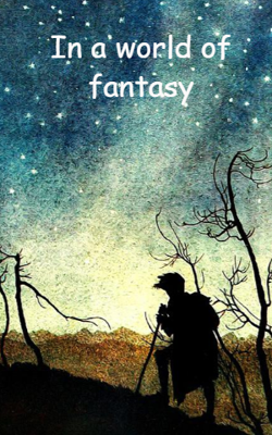 In A World Of Fantasy