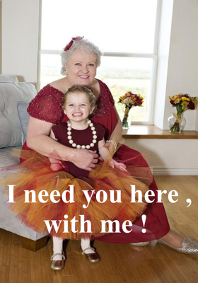 I need you here , with me !