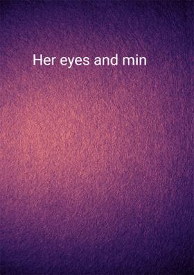 Her Eyes And Mine