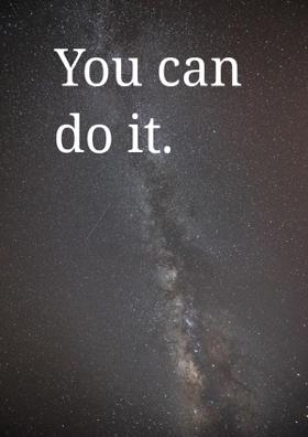 You Can Do It