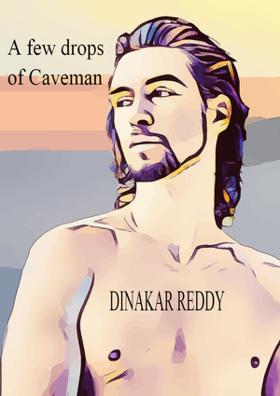 A Few Drops Of Caveman