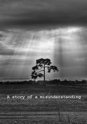 A Story Of A Misunderstanding