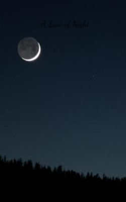 A Love Of Night