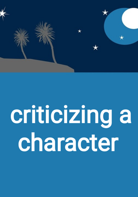 Criticizing a Character