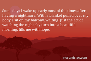 Some days I wake...