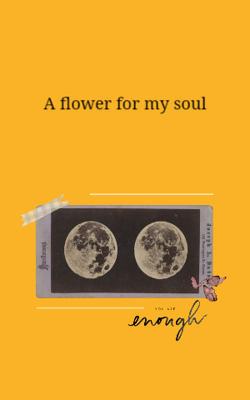 A Flower For My Soul