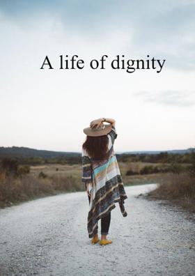 A Life Of Dignity