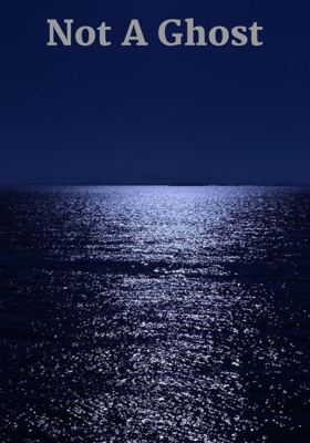Not A Ghost