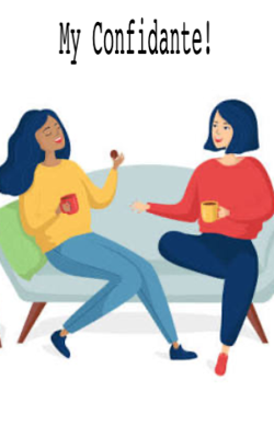 My Confidante ! 