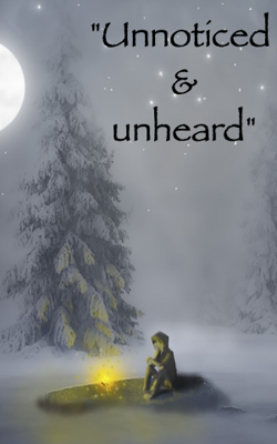 Unnoticed and Unheard