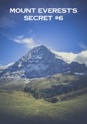 Mount Everest's secret #6