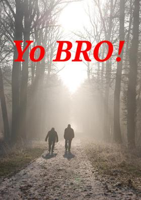 Yo Bro!