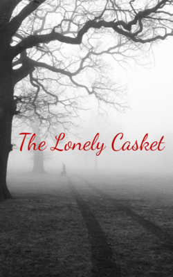 The Lonely Casket