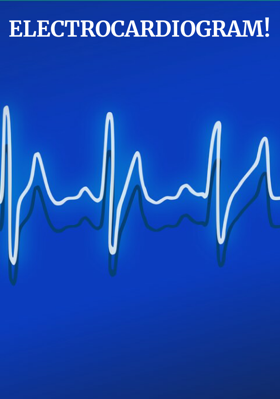 Electrocardiogram!