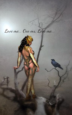 Love me... Ooo mr. Love me...